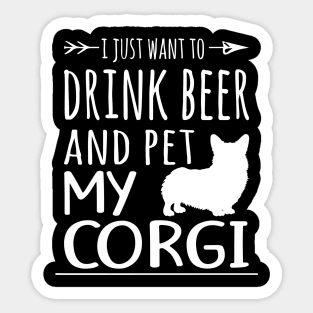 Drink Beer & Pet My Corgi Sticker